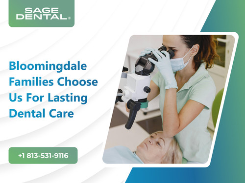 Bloomingdale Families Choose Us for Lasting Dental Care.jpg