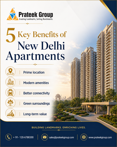5 Key Benefits of New Delhi Apartments.png