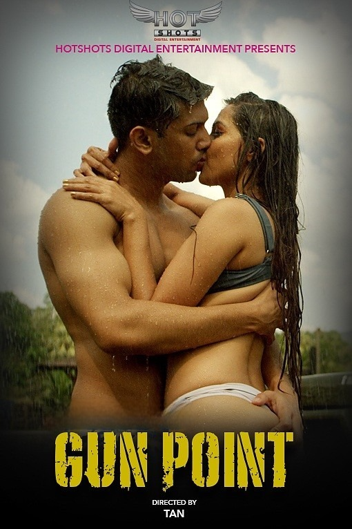Gun Point (2019) Hotshots Uncut Hindi Hot Short Film | WEB-DL X264 1080p Download