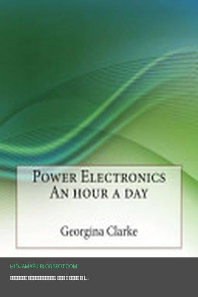 Обложка книги «Силовая электроника: час в день» - Georgina H. Clarke, London College of Information Technology