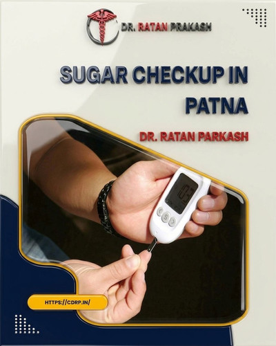 Sugar Checkup in Patna: Dr. Ratan Parkash.jpg