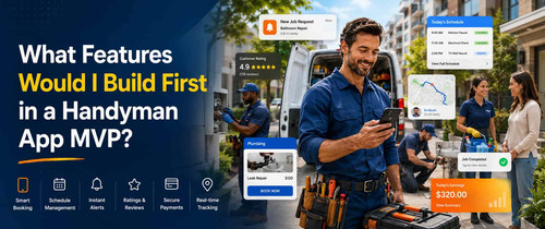 What Features Would I Build First in a Handyman App MVP.jpg