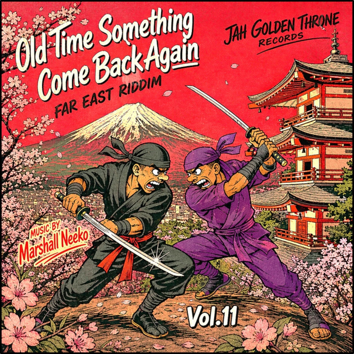 Marshall Neeko &amp; Jah Golden Throne - Old Time Something Come Back Again Vol.11 (Far East Riddim)