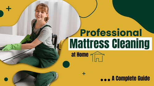 Professional Mattress Cleaning at Home A Complete Guide(1).jpg