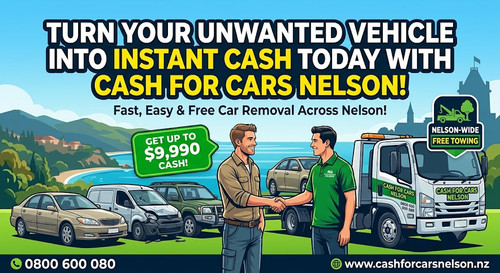 Turn Your Unwanted Vehicle Into Instant Cash Today with Cash For Cars Nelson!.jpg
