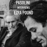 pasolini interviews ezra pound