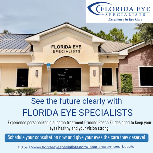 Glaucoma Treatment Ormond Beach FL by Florida Eye Specialists You Can Trust (Jul 26).png