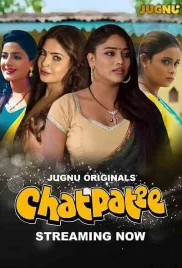 Chatpatee (2024) Jugnu S01 E01-07 Web Series