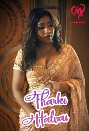 Tharki Halvai (2025) Makhan S01 E01-04 Web Series