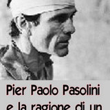 Pier paolo pasolini e la ragione di un sogno