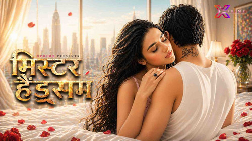 mister handsome (2026) hindi xprime short films 2.jpg