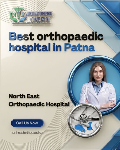 Best orthopaedic hospital in Patna: North East Orthopaedic Hospital.jpg