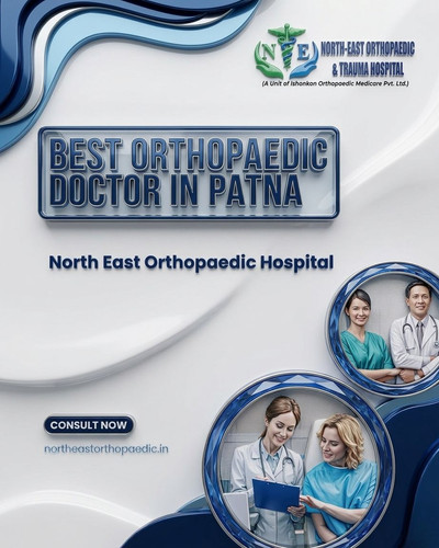 Best Orthopaedic Doctor in Patna: North East Orthopaedic Hospital.jpg
