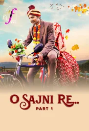 O Sajni Re Part 1 (2024) S01 Feel Web Series