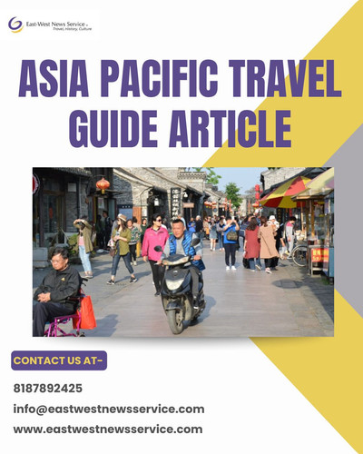 Explore an Asia Pacific Travel Guide Article for Your Next Journey.jpg