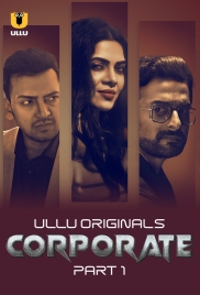 Corporate Part 1 (2024) S01 Ullu Web Series