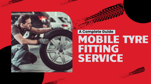 Getting Fast Mobile Tyre Fitting Service A Complete Guide.jpg