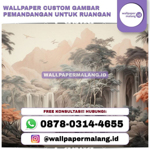 WALLPAPER CUSTOM GAMBAR PEMANDANGAN UNTUK RUANGAN.jpg
