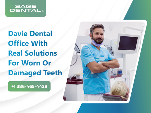 Davie Dental Office with Real Solutions for Worn or Damaged Teeth.jpg