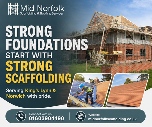 Strong foundations start with strong scaffolding – Serving King's Lynn & Norwich with pride.png