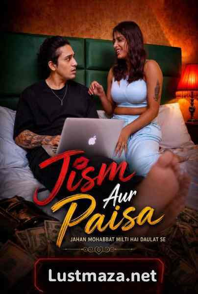 Jism Aur Paisa (2026) Uncut Hindi Hot Short Film | WEB-DL X264 1080p Download