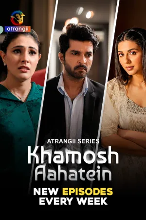 Khamosh Aahatein (2026) Atrangii S01 Part 2 Web Series