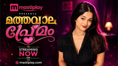 matwala prem (2026) malyalam mastiplay short films 2.jpg