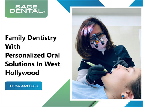 Family Dentistry with Personalized Oral Solutions in West Hollywood.jpg