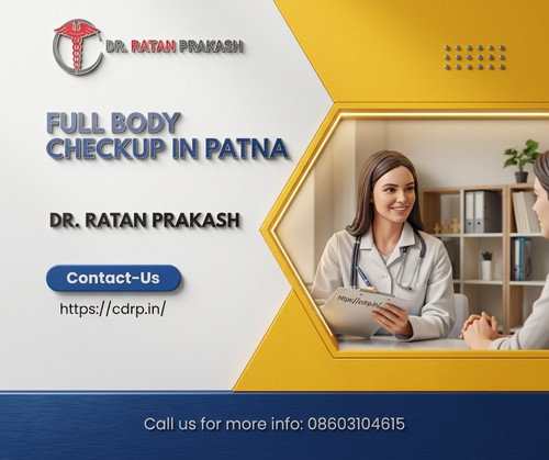 Full Body Checkup in Patna: Dr. Ratan Prakash.jpg