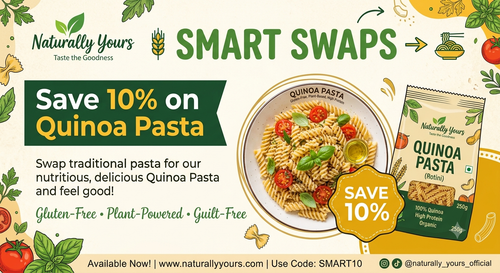 NATURALLY YOURS (Smart Swaps Save 10% on Guilt Free Quinoa Pasta).png