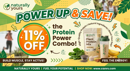 NATURALLY YOURS (Power Up & Save 11% Off the Protein Power Combo!).png