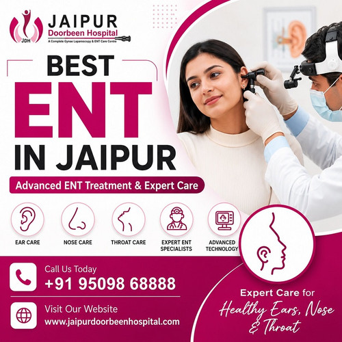 Best ENT in Jaipur | Advanced ENT Treatment & Expert Care.jpg