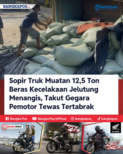 IG HONDA 20260718 131235 Sopir Truk Muatan 125 Ton Beras Kecelaka.jpg