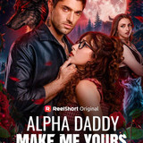 Alpha Daddy Make Me Yours Drama Cast
