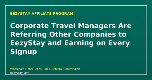 eezystay affiliate corporate travel managers refer businesses.jpg