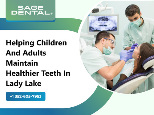 Helping Children and Adults Maintain Healthier Teeth in Lady Lake.jpg