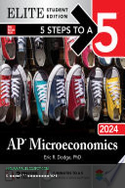 Обложка книги «5 шагов к 5: AP Микроэкономика 2024. Элитное издание для студентов» - Eric R. Dodge