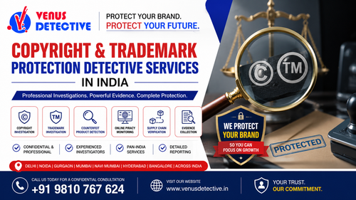 Copyright & Trademark Protection Detective Services in India Brand Protection Investigation by Venus.png
