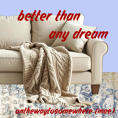 better than any dream.png