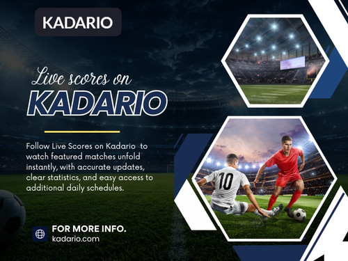 For many football enthusiasts, live scores on Kadario provide a convenient way to stay informed throughout the day. Through kadario com, supporters can follow matches across different leagues and competitions while accessing information that helps them stay connected to the sport.

Official Website: https://kadario.com/

Read Our Blogs:
https://kadario.weebly.com/
https://kadario.tumblr.com/
https://kadario.medium.com/

More Links:
https://mastodon.social/@kadario
https://www.reverbnation.com/artist/kadario
https://hashnode.com/@kadario