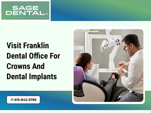 Visit Franklin Dental Office for Crowns and Dental Implants.jpg
