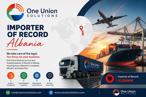 Professional Customs Assistance for Importer of Record Albania | One Union Solutions.png