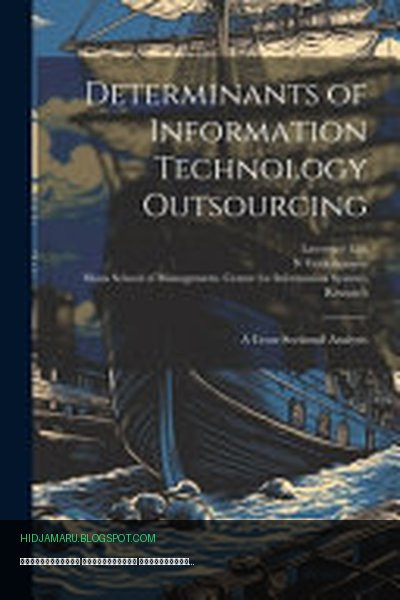 Обложка книги «Детерминанты аутсорсинга информационных технологий» - Lawrence Loh, Sloan School of Management Center Fo, N Venkatraman