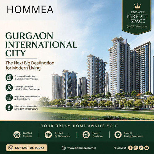Gurgaon International City – The Next Big Destination for Modern Living  Hommea.jpg