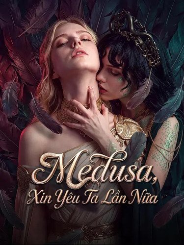Medusa, Xin Yêu Ta Lần Nữa.jpg