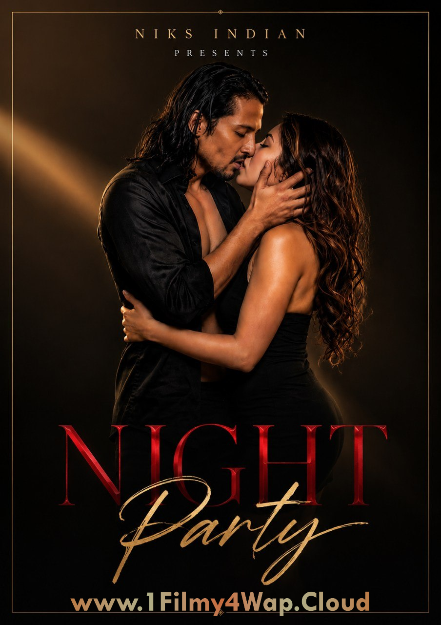 Night Party (2026) NiksIndian Originals Short Film 720p HDRip X264 AAC 450MB Download