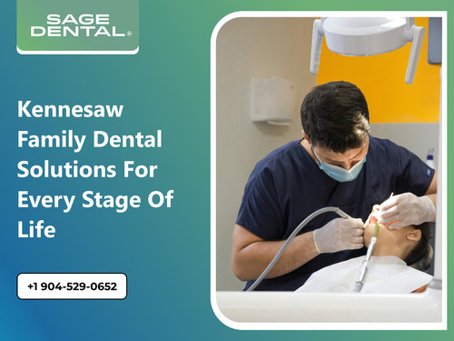 Kennesaw Family Dental Solutions for Every Stage of Life.jpg