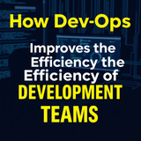 How DevOps Improves the Efficiency of Development Teams
