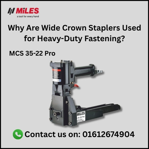Why Are Wide Crown Staplers Used for Heavy Duty Fastening.jpg