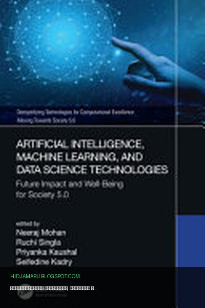 Обложка книги «Искусственный интеллект, машинное обучение и технологии Data Science» - Neeraj Mohan, Ruchi Singla, Priyanka Kaushal, Seifedine Kadry